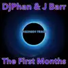 Djphan & J Barr - The First Months - Single
